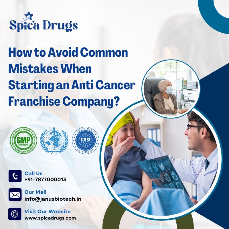 How to Avoid Common Mistakes When Starting an Anti Cancer Franchise Company?