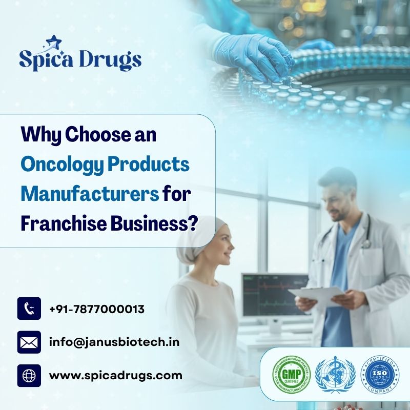 Why Choose Oncology Products Manufacturers for Franchise Business? 